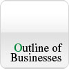Outline of Businesses 